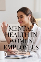 Mental Health in Women Employees 3329344318 Book Cover