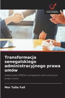 Transformacja senegalskiego administracyjnego prawa umów (Polish Edition) 6209783708 Book Cover