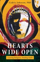 Hearts Wide Open: Leaving Religion, Finding Faith B0CJL66R6F Book Cover