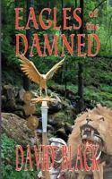 Eagles of the Damned 1477500154 Book Cover
