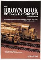 The Brown Book of Brass Locomotives 0801983959 Book Cover