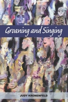 Groaning and Singing 1952593220 Book Cover