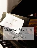 Musical Stylings: The Music of Gaylen K. Bunker 1979105960 Book Cover