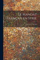 Le mandat français en Syrie 1021226165 Book Cover