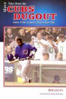 More Tales from the Cubs Dugout 1582615616 Book Cover