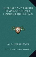 Cherokee and earlier remains on upper Tennessee river 0548653496 Book Cover
