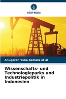 Wissenschafts- und Technologieparks und Industriepolitik in Indonesien (German Edition) 6207878043 Book Cover