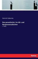 Das Parasitische I Im Alt-Und Neuprovenzalischen, Vol. 1: Inaugural-Dissertation (Classic Reprint) 1148937005 Book Cover