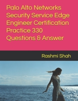 Palo Alto Networks Security Service Edge Engineer Certification Practice 330 Questions & Answer B0FGWPBJB2 Book Cover