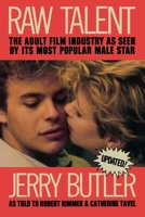 Raw Talent: The Adult Film Industry As Seen by Its Most Famous Male Star 087975625X Book Cover