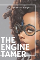 The Engine Tamer: An Adventure Novel 057888321X Book Cover