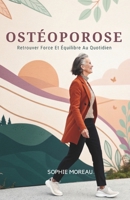 Ostéoporose: Retrouver Force Et Équilibre Au Quotidien (French Edition) B0GJCX7YZV Book Cover