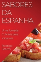 Sabores da Espanha: Uma Jornada Culinária para Iniciantes 1835501370 Book Cover