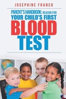 Parent's Handbook : Reason For Your Child's First Blood Test 1971095206 Book Cover