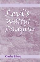 Levi's Willful Daughter 0738825832 Book Cover