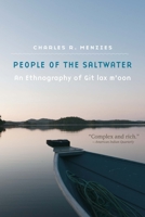 People of the Saltwater: An Ethnography of Git lax m'oon 1496232623 Book Cover
