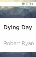 Dying Day: A Novel 0755329236 Book Cover