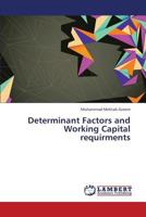Determinant Factors and Working Capital requirments 3659368172 Book Cover