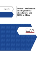Future Development and Regulations of Metaverse and NFTs in China 9994983334 Book Cover