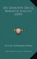 Die Gedichte Des Q. Horatius Flaccus (1899) 1141175355 Book Cover