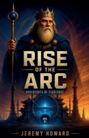 Rise of the ARC B0GMLTXMHT Book Cover