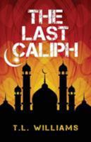 The Last Caliph 0988440016 Book Cover