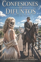 Confesiones de Difuntos: Cuentos de Terror B0988Y2SQN Book Cover