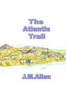 The Atlantis Trail 1500949019 Book Cover