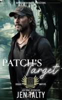 Patch's Target: Bayou Brotherhood Protectors World (Shadow Hounds: Rogue Waters) B0GP6KTHNC Book Cover