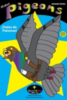 ALL ABOUT PIGEONS Todas de Palomas (edu): Spanish & English 1490330860 Book Cover