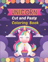 Unicorn Cut and Paste Coloring Book: Unicorn Activity Book , A Fun Unicorn Scissor Skills Activity Book and Gift B096D1WX3D Book Cover