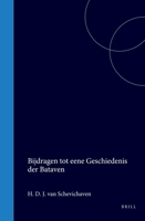 Bijdragen tot eene Geschiedenis der Bataven (Dutch Edition) 9004553053 Book Cover