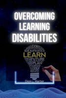 Overcoming Learning Disabilities B0BHL2XLV6 Book Cover