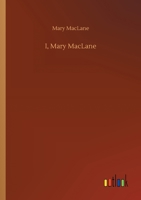 I, Mary MacLane 3752417773 Book Cover