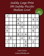 Sudoku Large Print for Adults - Medium Level - N°23: 100 Medium Sudoku Puzzles - Puzzle Big Size (8.3"x8.3") and Large Print (36 points) B08BDRJ4VQ Book Cover