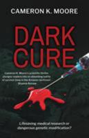 Dark Cure: A Thriller 1925764788 Book Cover