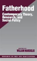Fatherhood: Contemporary Theory, Research, and Social Policy 0803957831 Book Cover