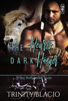 The Heart's Dark Hunger: White Buffalo MC SEries 1683613155 Book Cover