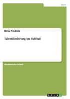 Talentf�rderung im Fu�ball 3656716161 Book Cover