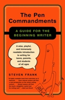 The Pen Commandments: A Guide for the Beginning Writer 1400032296 Book Cover