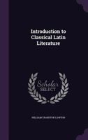 Introduction To Classical Latin Literature 1104134535 Book Cover
