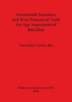 Incremental Structures and Wear Patterns of Teeth for Age Assessment of Red Deer (British Archaeological Reports International Series) 1407303198 Book Cover