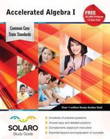 Common Core Accelerated Algebra I: SOLARO Study Guide 1770444025 Book Cover