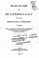 The Life and Labors of Rev. E. M. Marvin 153018262X Book Cover