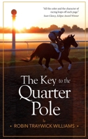 The Key to the Quarter Pole 1732517983 Book Cover