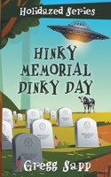 Hinky Memorial Dinky Day (Holidazed) B0F8JDXCXG Book Cover