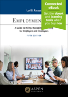Employment Law: A Guide to Hiring, Managing, and Firing for Employers and Employees 1543858686 Book Cover