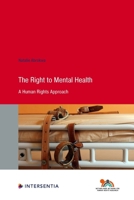 The Right to Mental Health: A Human Rights Approach (100) 1839703598 Book Cover