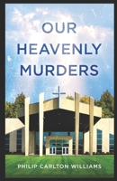 Our Heavenly Murders B09FS889RG Book Cover