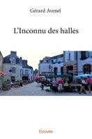 L'Inconnu des halles (French Edition) 2334206431 Book Cover